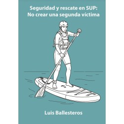 Libro Seguridad y rescate en Stand Up Paddle: No Crear una Segunda Víctima